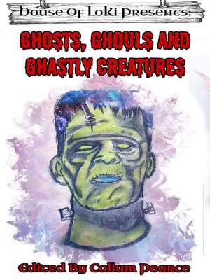 cover image of Ghosts, Ghouls and Ghastly Creatures